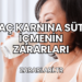 Aç Karnına Süt İçmenin Zararları