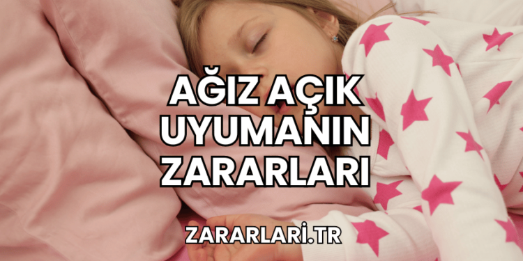 Ağız Açık Uyumanın Zararları