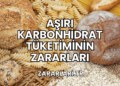 Aşırı Karbonhidrat Tüketiminin Zararları