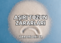 Aşırı Tuzun Zararları