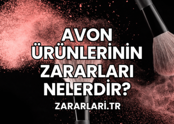 Avon Ürünlerinin Zararları Nelerdir?
