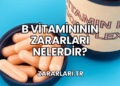 B Vitamininin Zararları Nelerdir