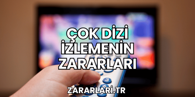 Çok Dizi İzlemenin Zararları
