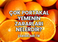Çok Portakal Yemenin Zararları Nelerdir?