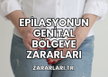 Epilasyonun Genital Bölgeye Zararları