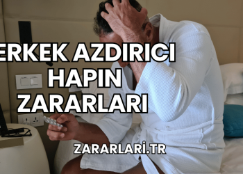 Erkek Azdırıcı Hapın Zararları