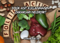 Folik Asit Kullanmanın Zararları Nelerdir?