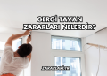 Gergi Tavan Zararları Nelerdir?
