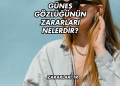 Güneş Gözlüğünün Zararları Nelerdir?