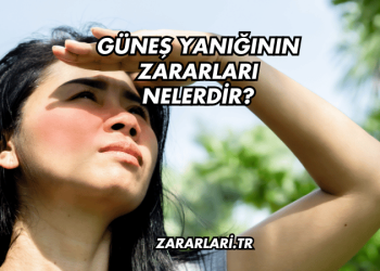 Güneş Yanığının Zararları Nelerdir?