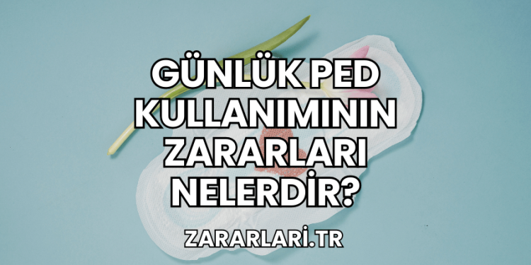 Günlük Ped Kullanımının Zararları Nelerdir?