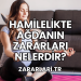 Hamilelikte Ağdanın Zararları Nelerdir?