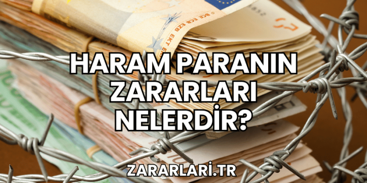 Haram Paranın Zararları Nelerdir?