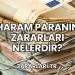 Haram Paranın Zararları Nelerdir?