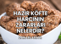 Hazır Köfte Harcının Zararları Nelerdir?