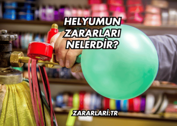 Helyumun Zararları Nelerdir?