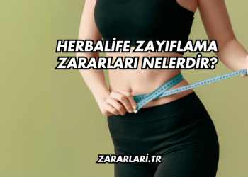 Herbalife Zayıflama Zararları Nelerdir?
