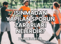 Isınmadan Yapılan Sporun Zararları Nelerdir?