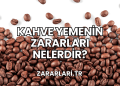 Kahve Yemenin Zararları Nelerdir?