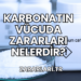Karbonatın Vücuda Zararları Nelerdir?