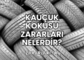 Kauçuk Kokusu Zararları Nelerdir?