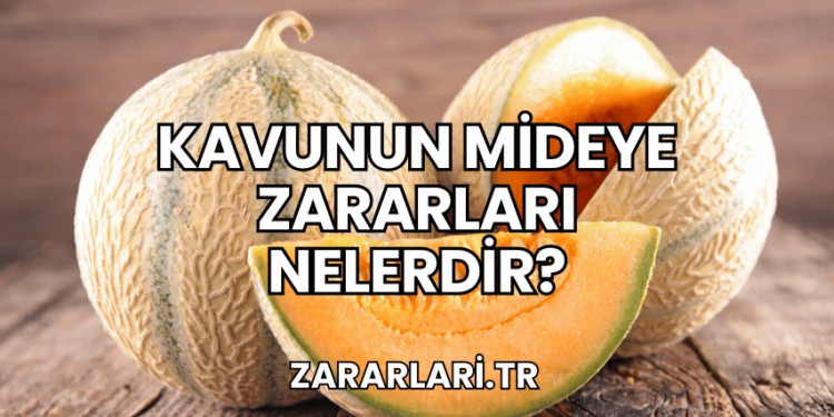 Kavunun Mideye Zararları Nelerdir?