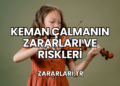 Keman Çalmanın Zararları ve Riskleri