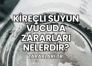 Kireçli Suyun Vücuda Zararları Nelerdir?