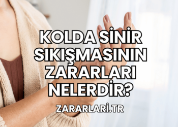 Kolda Sinir Sıkışmasının Zararları Nelerdir?