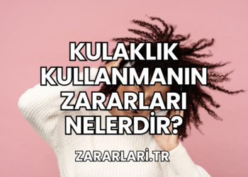 Kulaklık Kullanmanın Zararları Nelerdir?