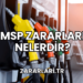 MSP Zararları Nelerdir?