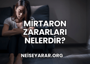 Mirtaron Zararları Nelerdir?