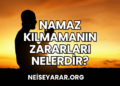 Namaz Kılmamanın Zararları Nelerdir