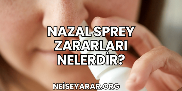 Nazal Sprey Zararları Nelerdir