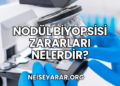 Nodül Biyopsisi Zararları Nelerdir