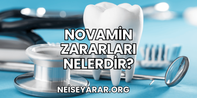 Novamin Zararları Nelerdir