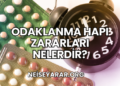 Odaklanma Hapı Zararları Nelerdir