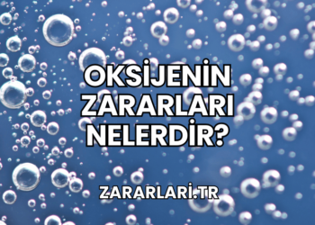 Oksijenin Zararları Nelerdir?