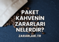 Paket Kahvenin Zararları Nelerdir?