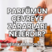 Parfümün Çevreye Zararları Nelerdir?