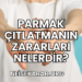 Parmak Çıtlatmanın Zararları Nelerdir