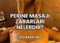 Perine Masajı Zararları Nelerdir?