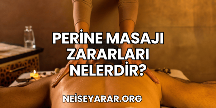 Perine Masajı Zararları Nelerdir?
