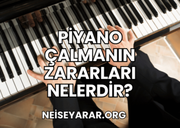 Piyano Çalmanın Zararları Nelerdir