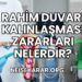 Rahim Duvarı Kalınlaşması Zararları Nelerdir?