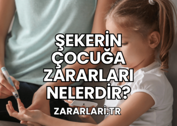 Şekerin Çocuğa Zararları Nelerdir?