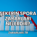 Şekerin Spora Zararları Nelerdir?