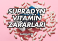 Supradyn Vitamin Zararları