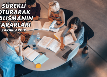 Sürekli Oturarak Çalışmanın Zararları