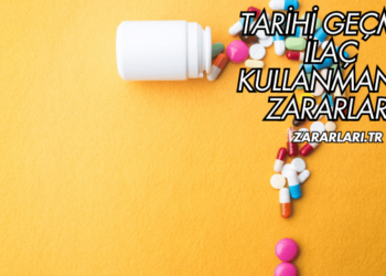 Tarihi Geçmiş İlaç Kullanmanın Zararları